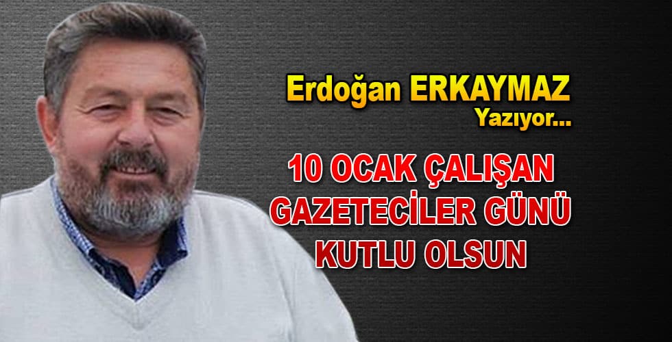 10 Ocak Çalışan Gazeteciler Günü Kutlu Olsun