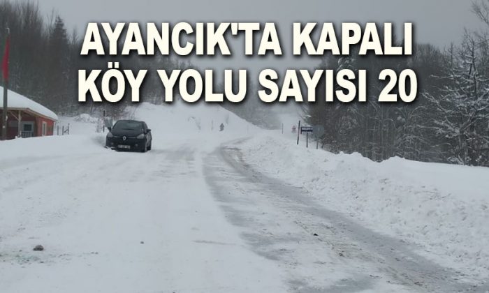 AYANCIK’TA KAPALI KÖY YOLU SAYISI 20