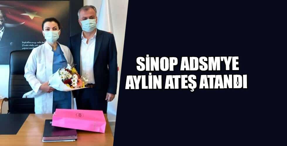 Sinop ADSM’ye Aylin Ateş atandı