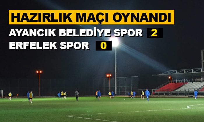 Ayancık Belediye Spor Hazırlık Maçından Galip Çıktı