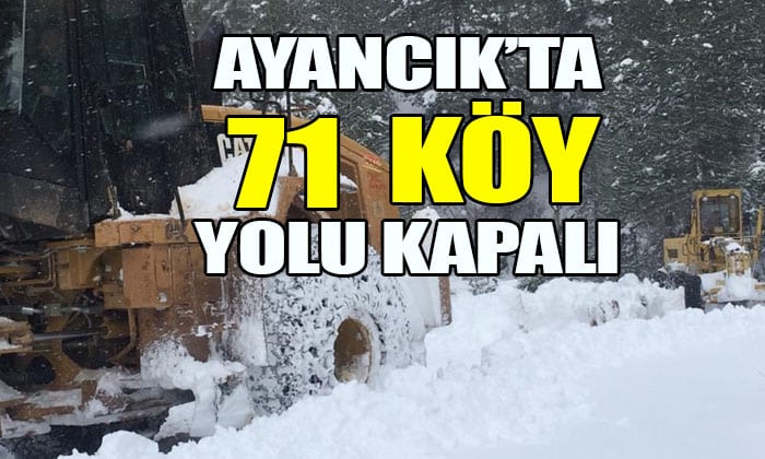 Ayancık’ta 71 Köy Yolu Kapalı