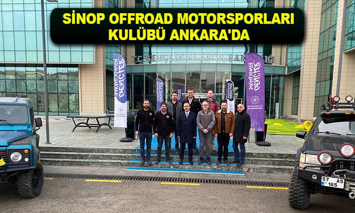 Sinop Offroad Motorsporları Kulübü Ankara’da