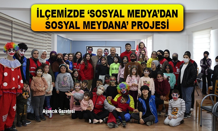 İlçemizde ‘‘Sosyal Medyadan Sosyal Meydana ’’ Projesi