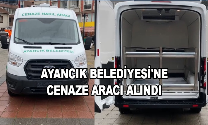 Ayancık Belediyesi’ne Cenaze Aracı Alındı