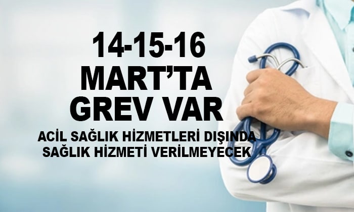 14 Mart’ta Grev Var