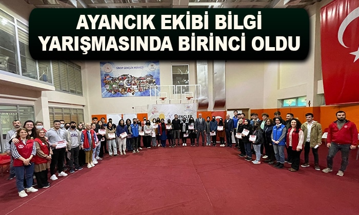 AYANCIK EKİBİ BİLGİ YARIŞMASINDA BİRİNCİ OLDU