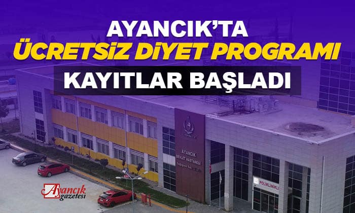 Ayancık Devlet Hastanesi’nde Diyet Programı Kayıtları Başladı