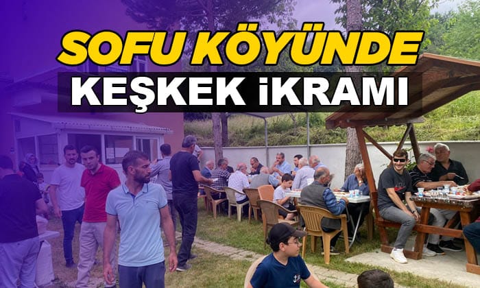 Sofu Köyünde Keşkek İkramı