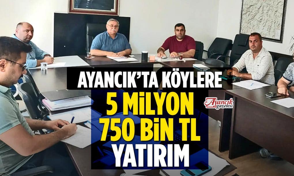 Ayancık’ta Köylere Dev Yatırım