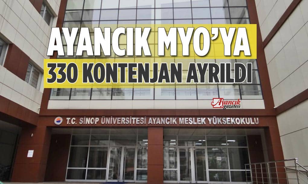 Ayancık MYO’ya 330 Kontenjan Ayrıldı