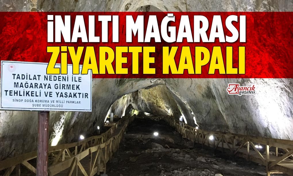 İnaltı Mağarası Tadilat Nedeniyle Ziyarete Kapatıldı