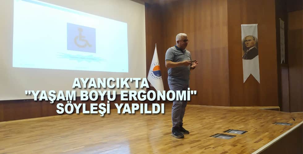 Ayancık’ta “Yaşam Boyu Ergonomi” Söyleşi Yapıldı