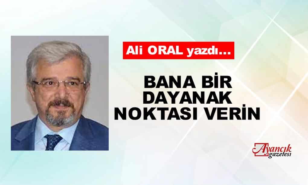 Bana bir dayanak noktası verin