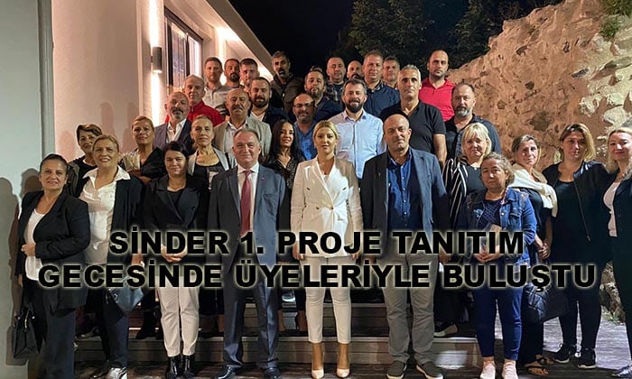 SİNDER 1. Proje Tanıtım Gecesinde Üyeleriyle Buluştu