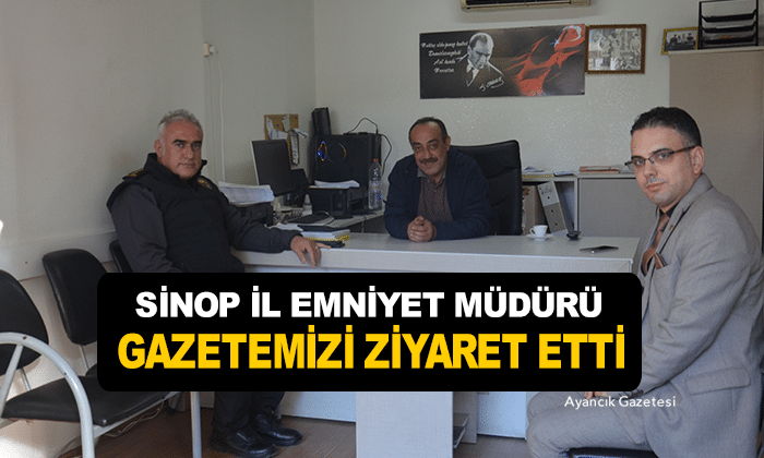 İl Emniyet Müdürü Gazetemizi Ziyaret Etti