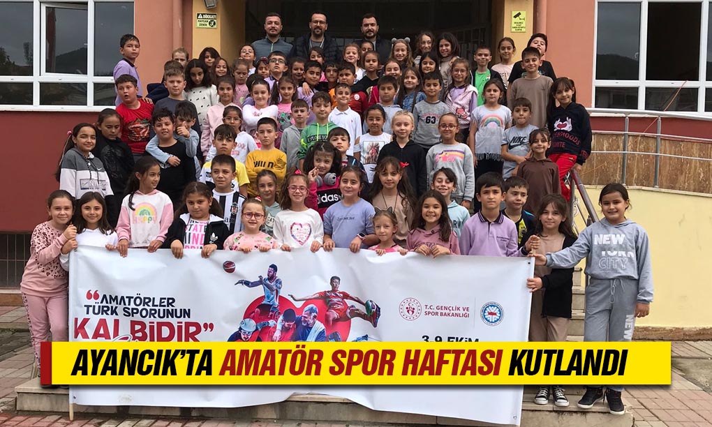 Ayancık’ta “Amatör Spor Haftası” Kutlandı