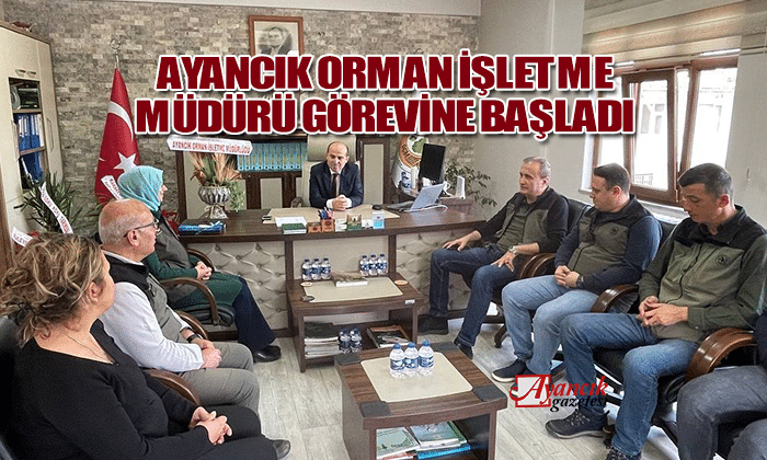 Ayancık Orman İşletme Müdürü Görevine Başladı