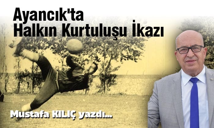 Ayancık’ta Halkın Kurtuluşu İkazı