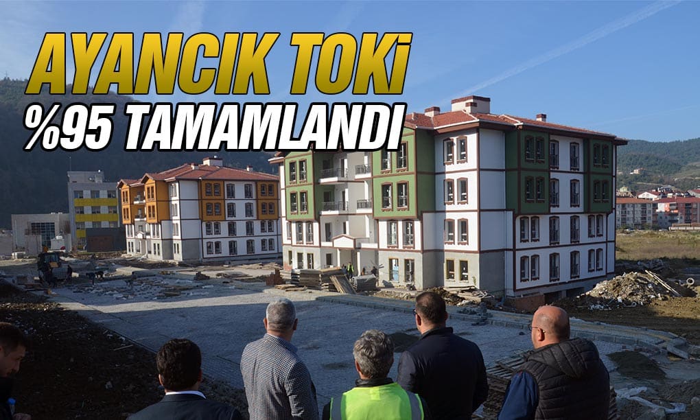 Ayancık’ta Afetzedeler İçin Yapılan TOKİ Sona Yaklaştı