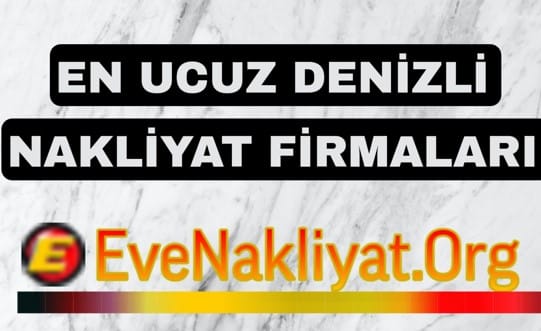 Denizli Evden Eve Nakliyat