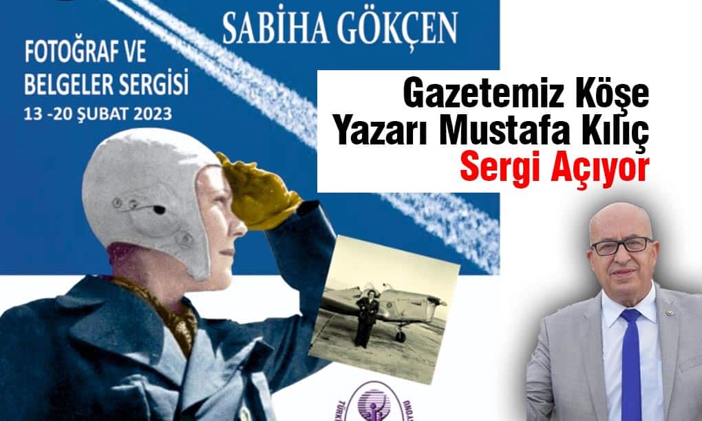 Mustafa Kılıç Havacılık Sergisi Açıyor