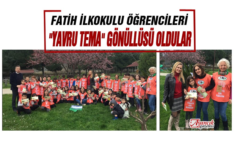 FATİH İLKOKULU ÖĞRENCİLERİ ”YAVRU TEMA” GÖNÜLLÜSÜ OLDULAR