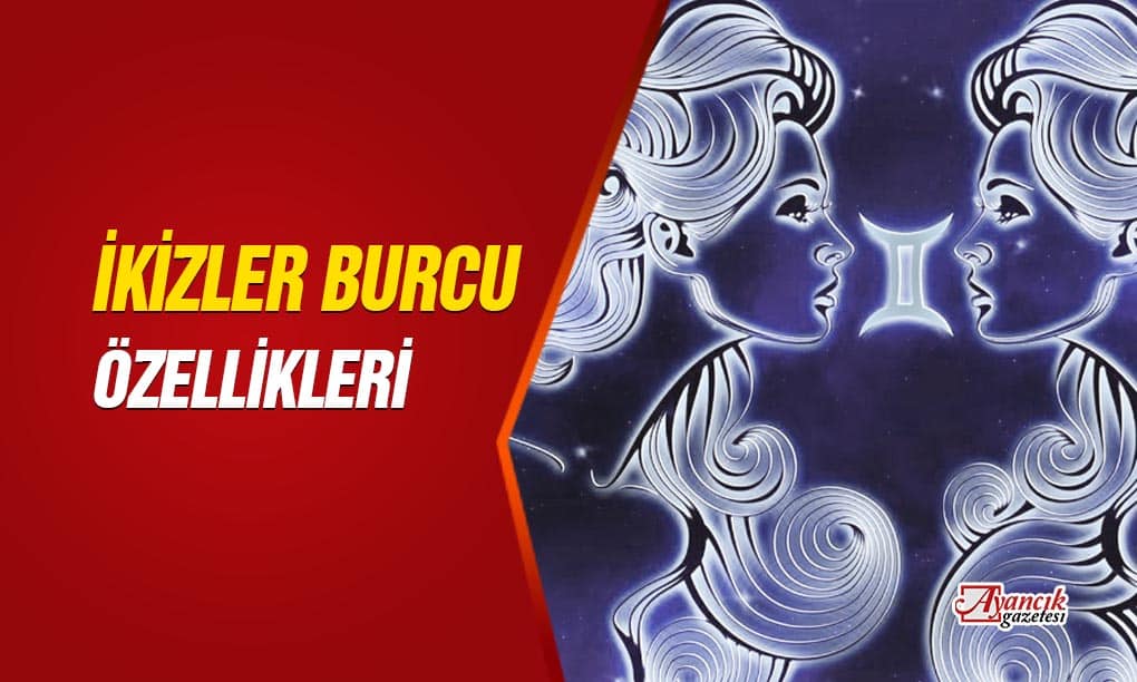 İkizler Burcunun En Önemli 7 Özelliği ve Yorumu