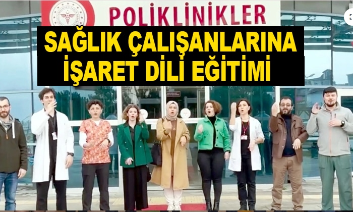 Sağlık çalışanlarına işaret dili eğitimi