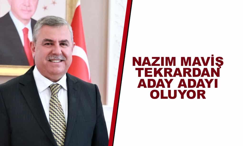 Nazım Maviş, Aday Adaylığını Açıkladı