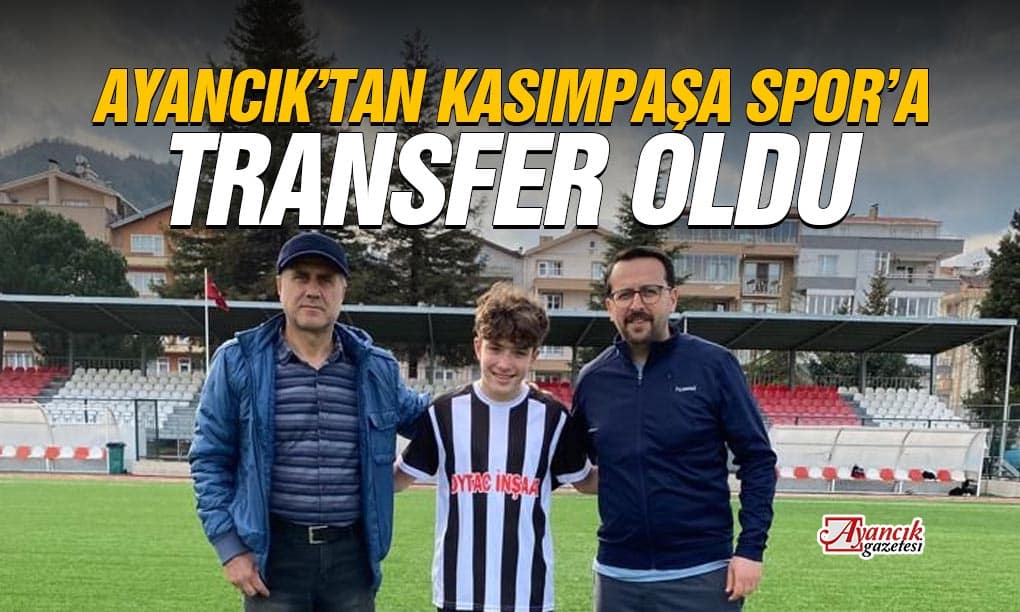 Ayancıklı Şevket Çelik Kasımpaşa Spor’da