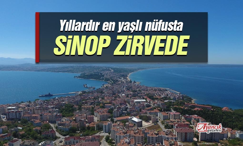 Türkiye’nin En Yaşlı İli: Sinop