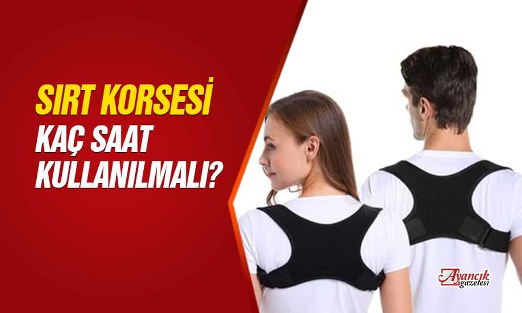 Sırt Korsesi Günde Kaç Saat Takılır?