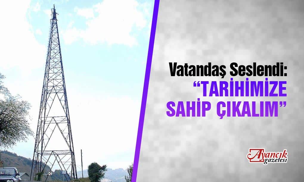 Vatandaş Yetkililere Seslendi: “Tarihimize sahip çıkalım”