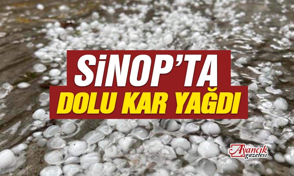 Sinop’ta Dolu Kar Yağdı