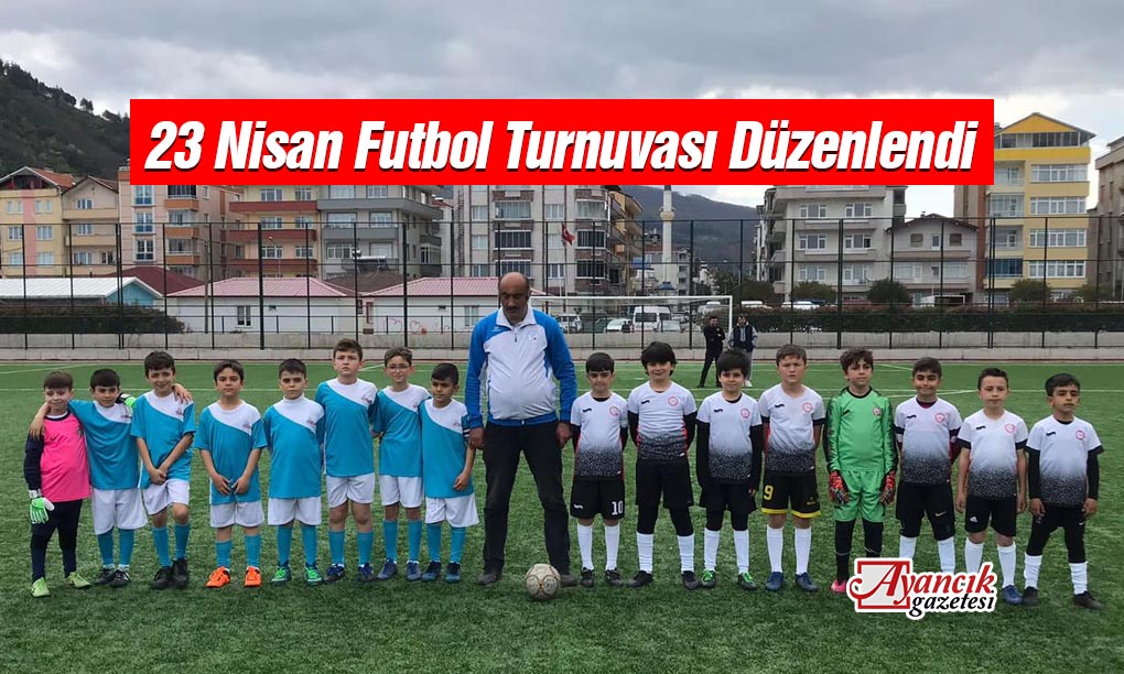 Ayancık’ta 23 Nisan Futbol Turnuvası Düzenlendi