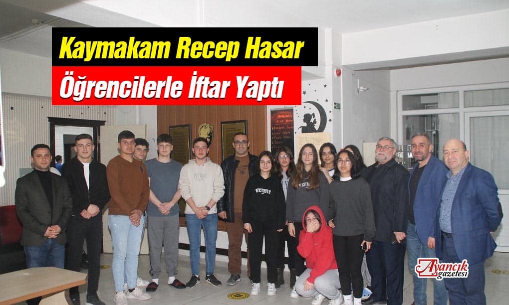 Kaymakam Recep Hasar, Lise Öğrencileriyle İftar Yaptı