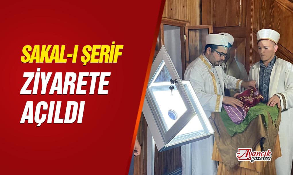 Ayancık’ta Kadir Gecesinde Sakal-ı Şerif Ziyarete Açıldı