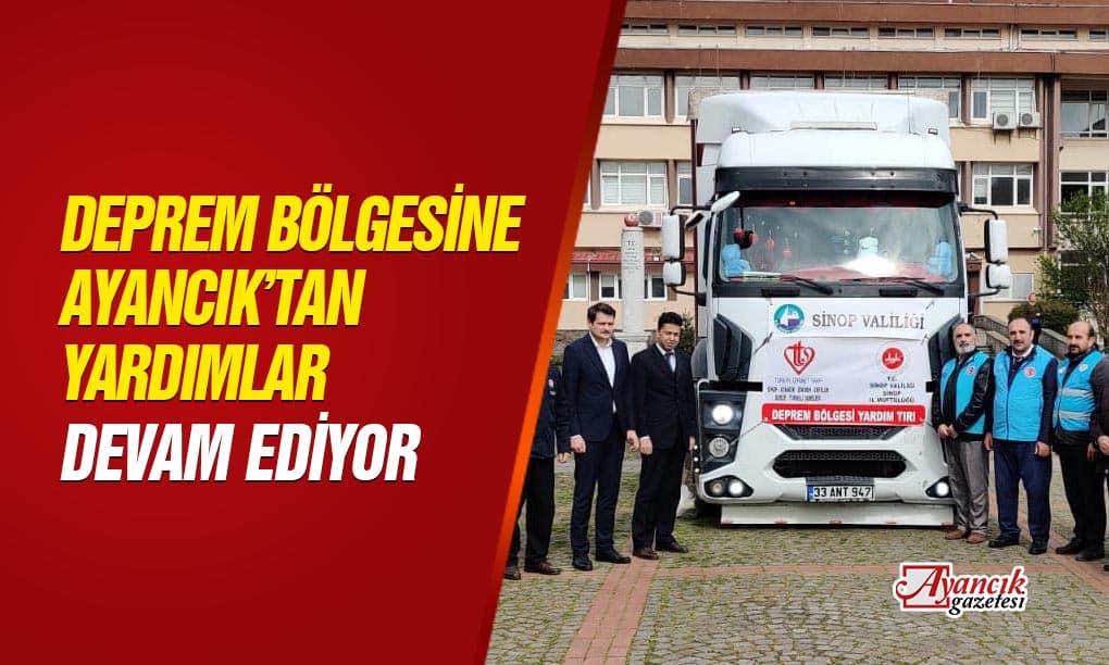 Ayancık’tan Deprem Bölgesine Destekler Devam Ediyor