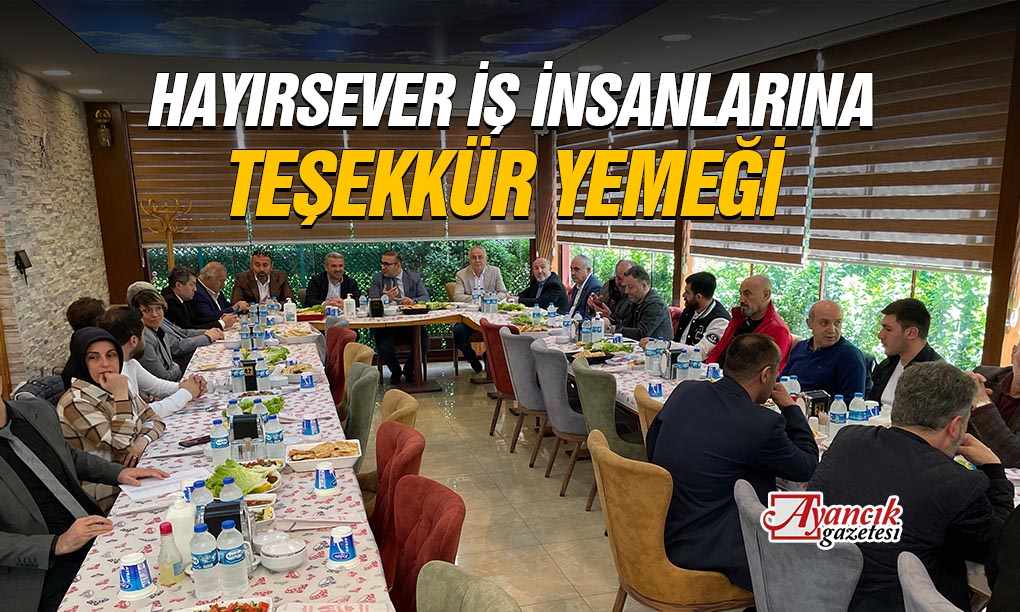 Ayancık’ta Hayırsever İş İnsanlarına Teşekkür Yemeği