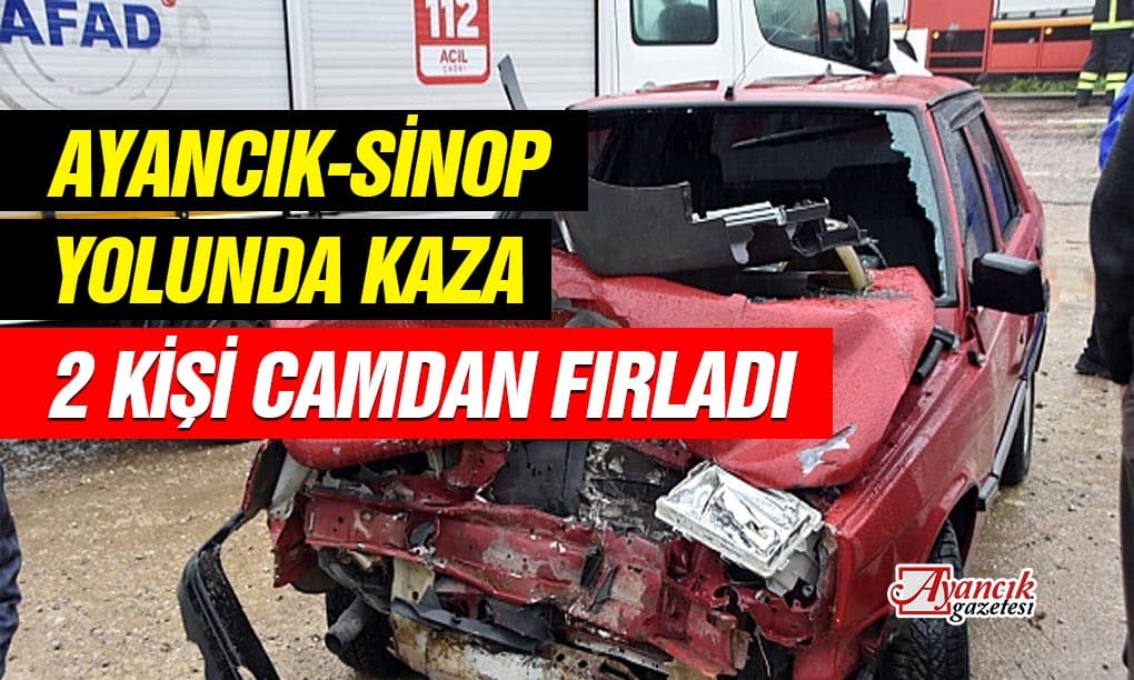 Ayancık Yolunda Kaza; 2 Kişi Camdan Fırladı