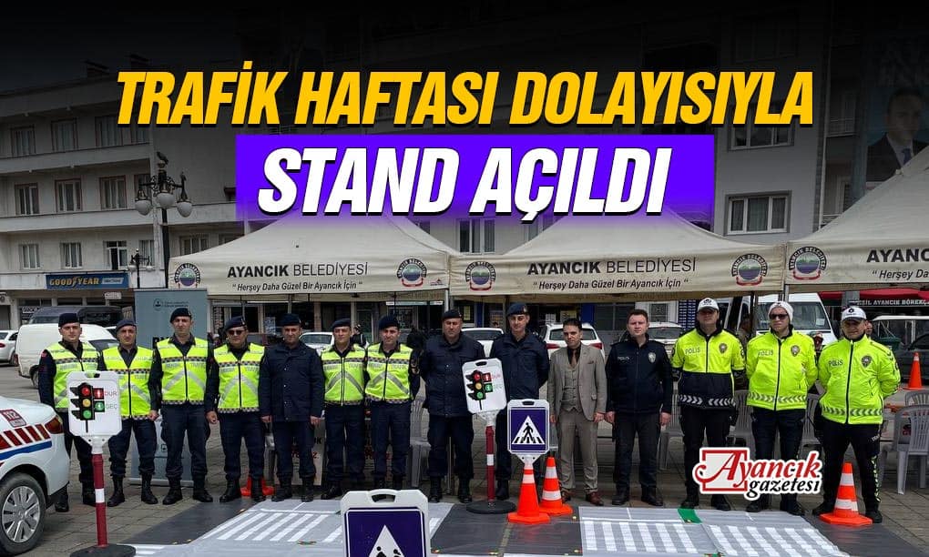 Ayancık’ta Trafik Haftası Stantı Açıldı