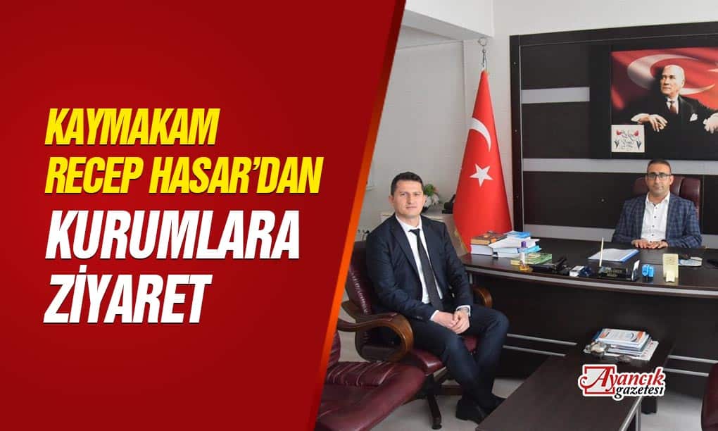 Ayancık Kaymakamından Kurumlara Ziyaret