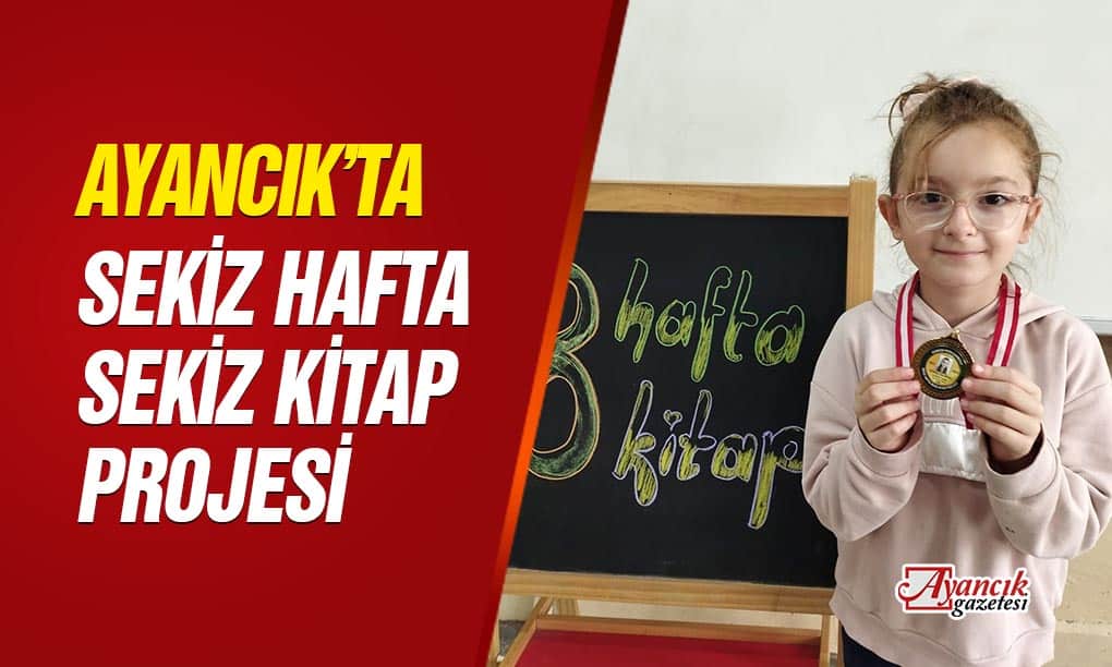 Ayancık’ta 8 Hafta 8 Kitap Projesi Hayata Geçirildi