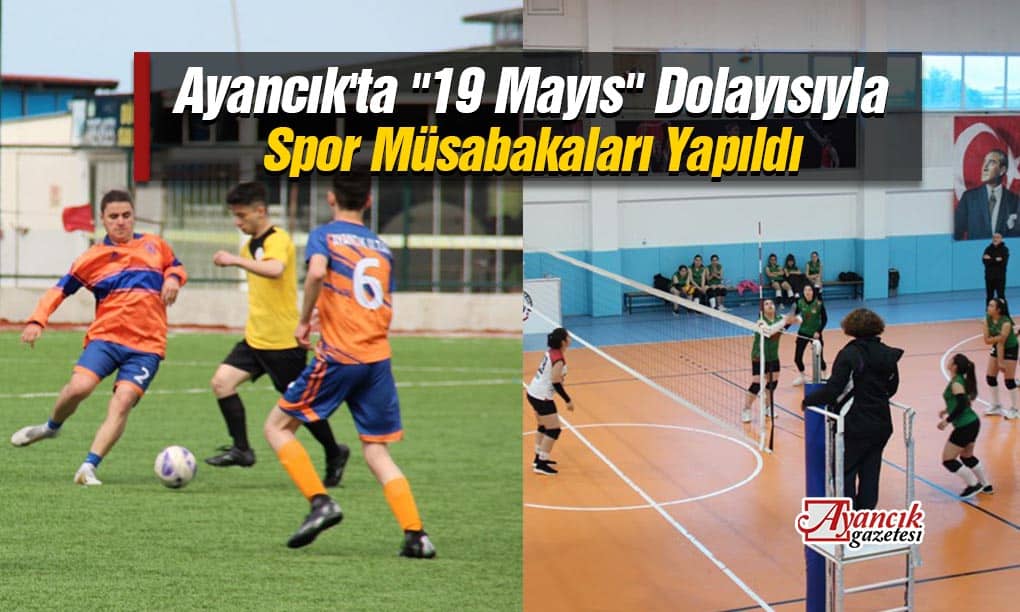 Ayancık’ta 19 Mayıs Sportif Müsabakaları Gerçekleştirildi