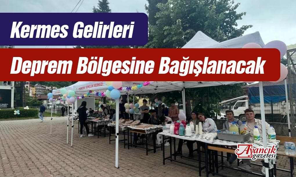 Kermes Geliri Deprem Bölgesine Bağışlanacak