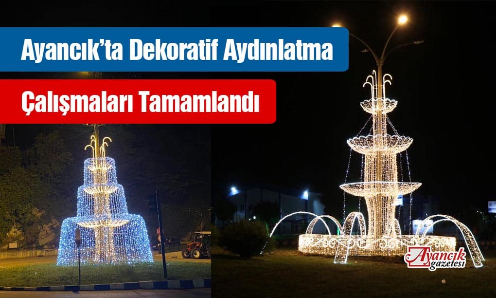 Ayancık’ta Dekoratif Aydınlatma Çalışması Yapıldı