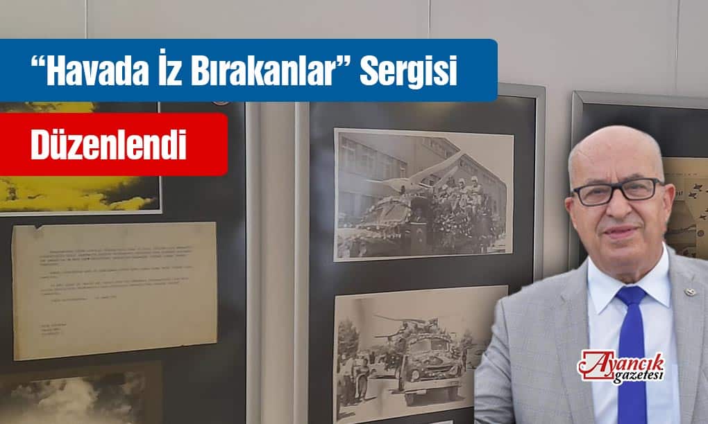 Havada İz Bırakanlar Sergisi Yoğun Katılımla Gerçekleştirildi