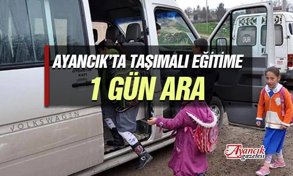 Ayancık’ta Taşımalı Eğitime Ara Verildi