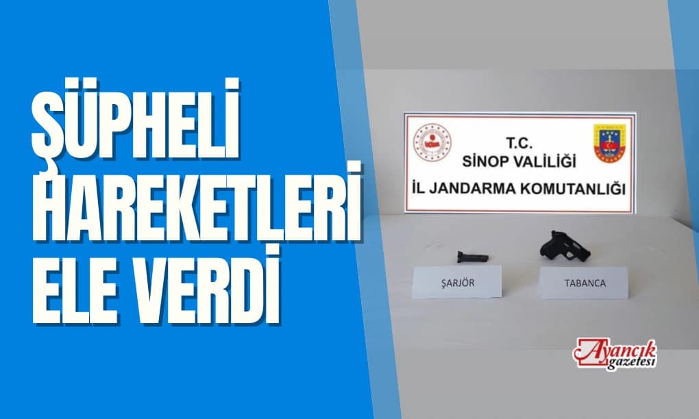 Türkeli’de şüpheli hareketler vatandaşı ele verdi