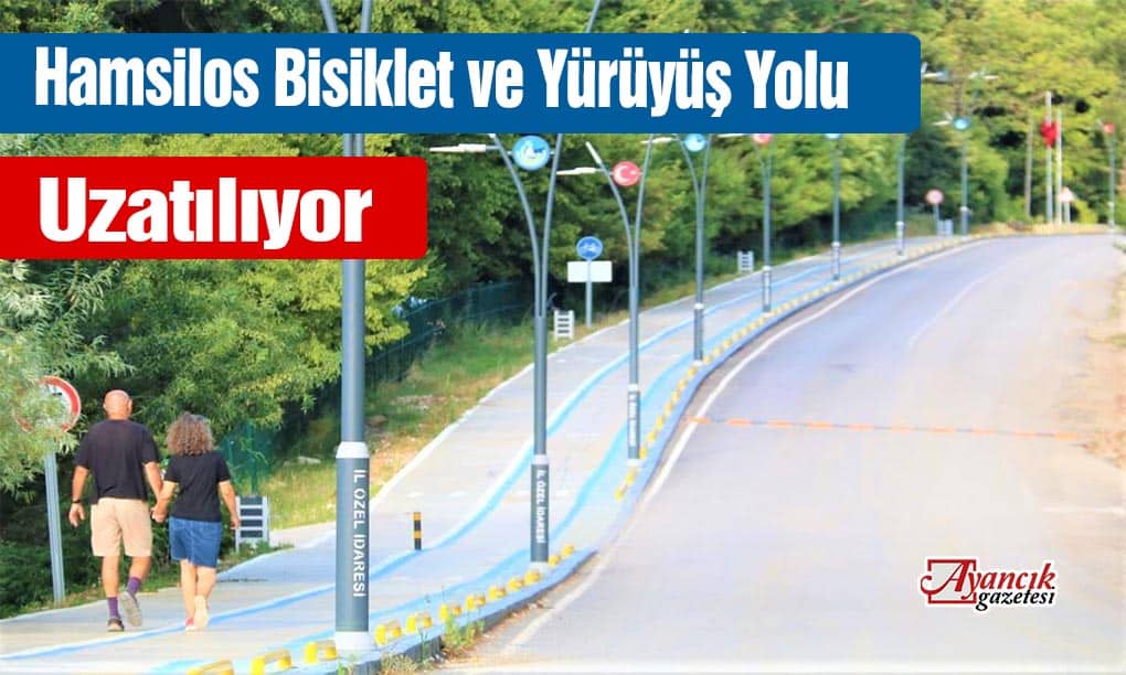 Hamsilos Bisiklet ve Yürüyüş Yolu Uzatılıyor